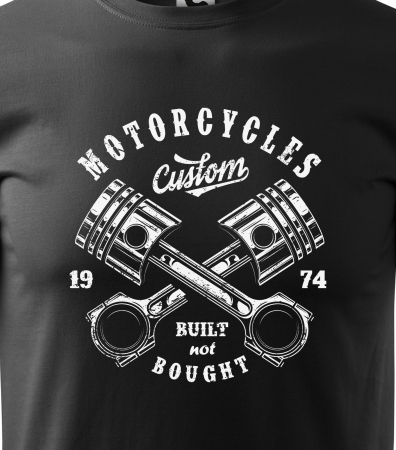 Tricou pentru motociclisti, bikeri, Built not bought [1]