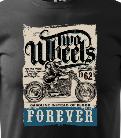 Tricou pentru motociclisti, bikeri, Two Wheels Forever [1]