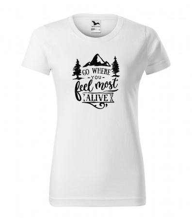 Tricouri drumetii - Tricou pentru pasionatii de drumetii/aventura, idee de cadou, Go Where You Feel Most Alive