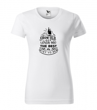 Tricouri drumetii - Tricou pentru pasionatii de drumetii/aventura, idee de cadou, Grow Old With Me. The Best is Yet To Be