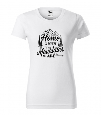 Tricouri drumetii - Tricou pentru pasionatii de drumetii/aventura, idee de cadou, Home Is Where The Mountains Are