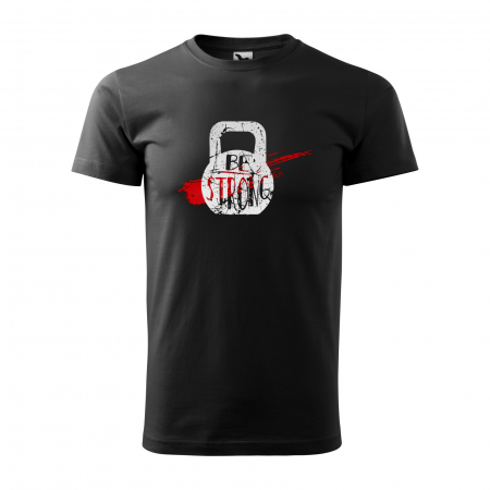 Tricouri sport/fitness - Tricou pentru pasionatii de fitness/sala de forta, Be Strong