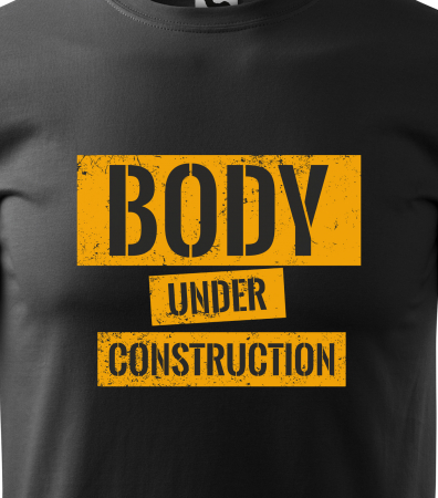 Tricou pentru pasionatii de fitness/sala de forta, Body Under Construction [1]