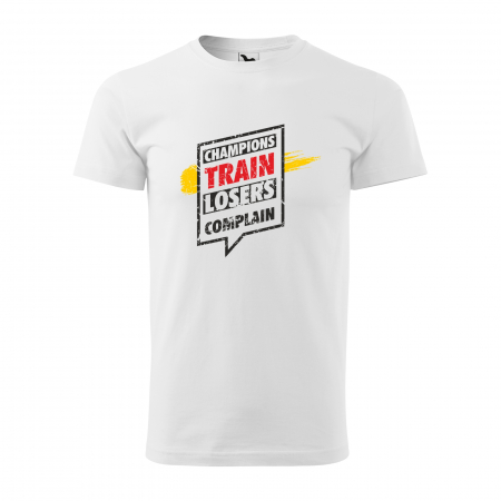 Tricouri fitness/sala de forta - Tricou pentru pasionatii de fitness/sala de forta, Champions Train Losers Complain