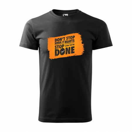 Tricouri fitness/sala de forta - Tricou pentru pasionatii de fitness/sala de forta, Dont Stop When it Hurts