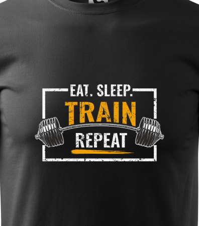 Tricou pentru pasionatii de fitness/sala de forta, Eat Sleep Train Repeat [1]