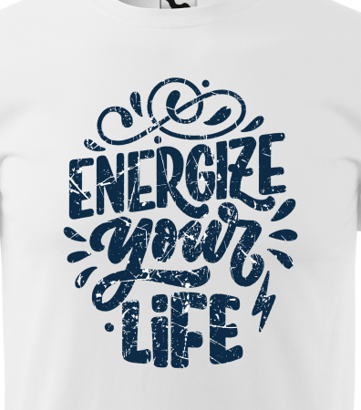 Tricou pentru pasionatii de fitness/sala de forta, Energize Your Life [1]
