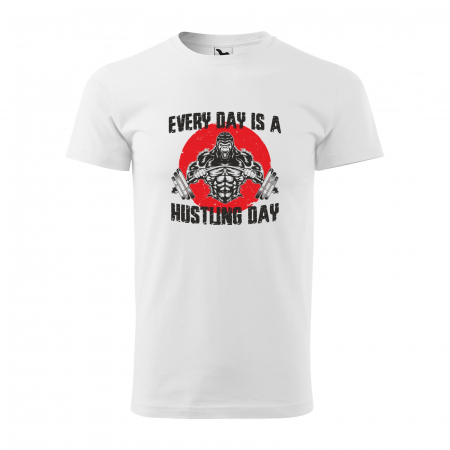 Tricouri fitness/sala de forta - Tricou pentru pasionatii de fitness/sala de forta, Every Day is a Hustling Day