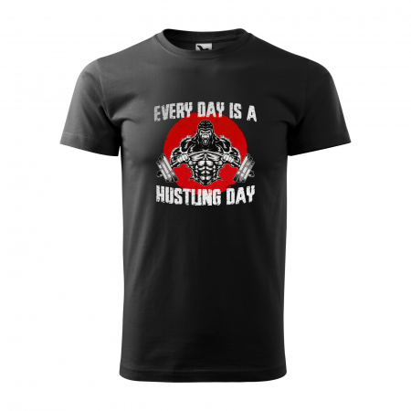 Tricouri sport/fitness - Tricou pentru pasionatii de fitness/sala de forta, Every Day is a Hustling Day