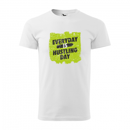 Tricouri fitness/sala de forta - Tricou pentru pasionatii de fitness/sala de forta, Everyday is a Hustiling Day