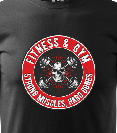 Tricou pentru pasionatii de fitness/sala de forta, Fitness and Gym Strong Muscles Hard Bones [1]