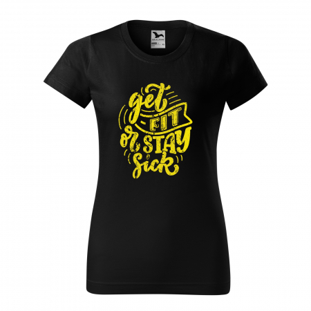 Tricouri sport/fitness - Tricou pentru pasionatii de fitness/sala de forta, Get Fit or Stay Sick