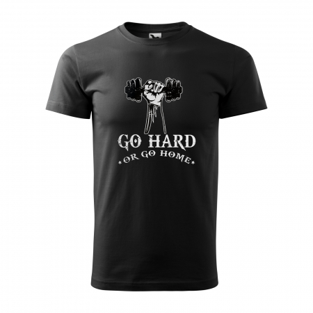 Tricouri fitness/sala de forta - Tricou pentru pasionatii de fitness/sala de forta, Go Hard or Go Home