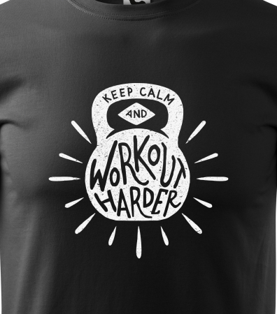 Tricou pentru pasionatii de fitness/sala de forta, Keep Calm and Workout Harder [1]