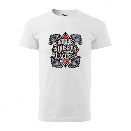 Tricouri fitness/sala de forta - Tricou pentru pasionatii de fitness/sala de forta, Make Muscles Not Excuses