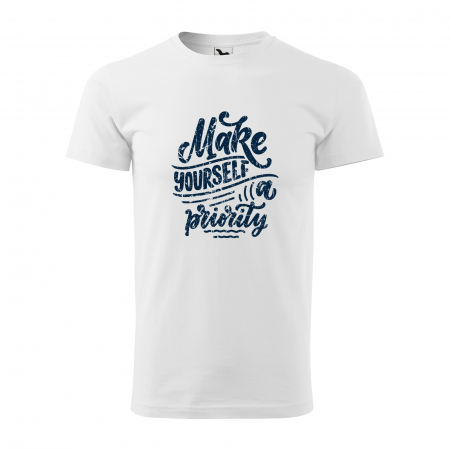 Tricouri sport/fitness - Tricou pentru pasionatii de fitness/sala de forta, Make Yourself a Priority