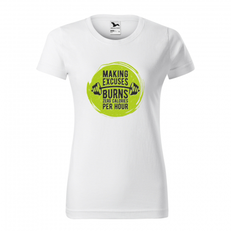 Tricouri sport/fitness - Tricou pentru pasionatii de fitness/sala de forta, Making Excuses Burn Zero Calories per Hour