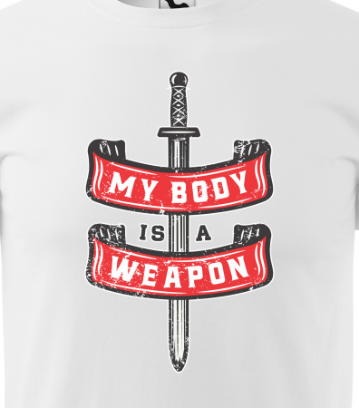 Tricou pentru pasionatii de fitness/sala de forta, My Body is a Weapon [1]