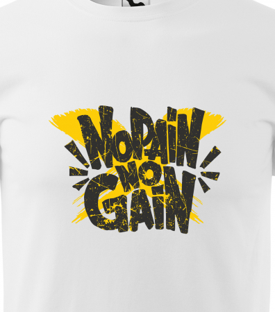 Tricou pentru pasionatii de fitness/sala de forta, No Pain No Gain [1]
