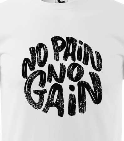 Tricou pentru pasionatii de fitness/sala de forta, No Pain No Gain Grunge [1]