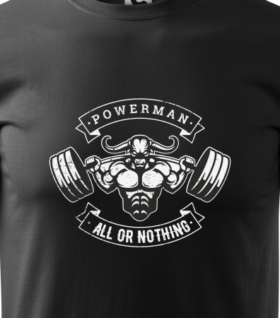 Tricou pentru pasionatii de fitness/sala de forta, Powerman All or Nothing [1]