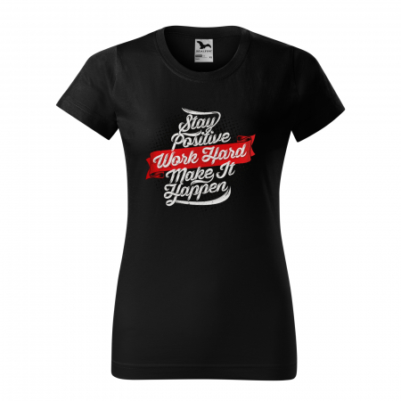 Tricouri fitness/sala de forta - Tricou pentru pasionatii de fitness/sala de forta, Stay Positive Work Hard Make It Happen