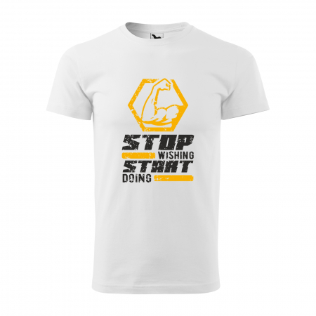 Tricouri fitness/sala de forta - Tricou pentru pasionatii de fitness/sala de forta, Stop Wishing Start Doing