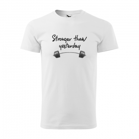 Tricouri sport/fitness - Tricou pentru pasionatii de fitness/sala de forta, Stronger than Yesterday