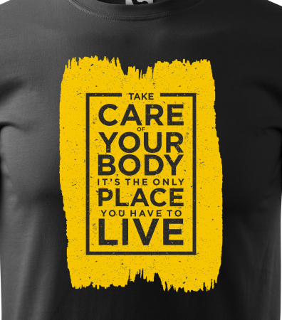Tricou pentru pasionatii de fitness/sala de forta, Take Care of Your Body [1]