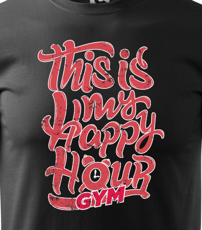 Tricou pentru pasionatii de fitness/sala de forta, This My Happy Hour [1]
