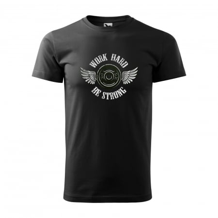 Tricouri fitness/sala de forta - Tricou pentru pasionatii de fitness/sala de forta, Work Hard be Strong