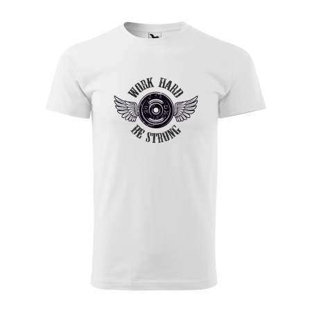 Tricouri fitness/sala de forta - Tricou pentru pasionatii de fitness/sala de forta, Work Hard be Strong