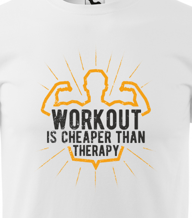 Tricou pentru pasionatii de fitness/sala de forta, Workout is Cheaper than Therapy [1]