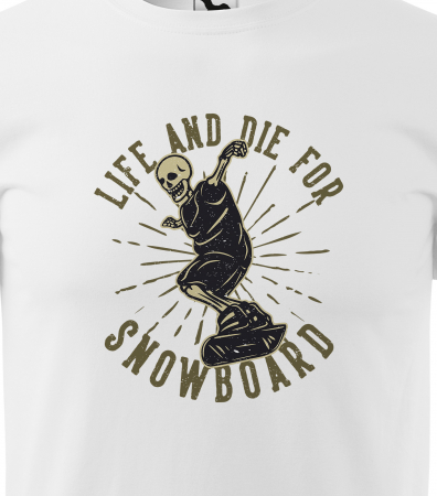 Tricou pentru pasionatii de snowboard, cadoul perfect, Live and Die for Snowboard [1]