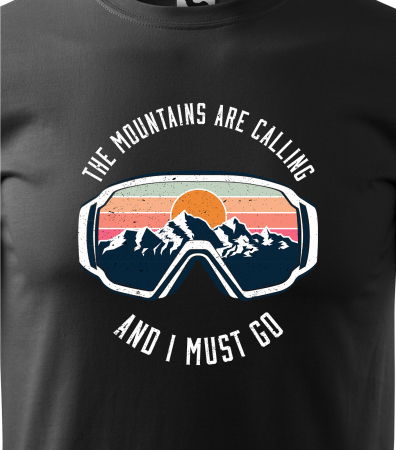 Tricou pentru pasionatii de snowboard, cadoul perfect, The Mountains Are Calling Me And I Must Go [1]