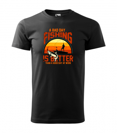 Tricouri pescari - Tricou pentru pescarii amatori si profesionisti, idee de cadou, A Bad Day Fishing Is Better That One At Work