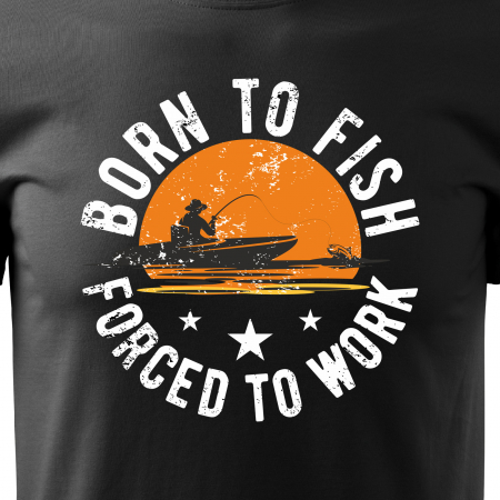 Tricou pentru pescarii amatori si profesionisti, idee de cadou, Born To Fish On My Boat [1]