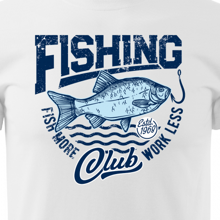 Tricou pentru pescarii amatori si profesionisti, idee de cadou, Fish More, Work Less [1]