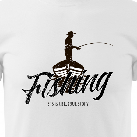 Tricou pentru pescarii amatori si profesionisti, idee de cadou, Fishing Is Life. True Story [1]