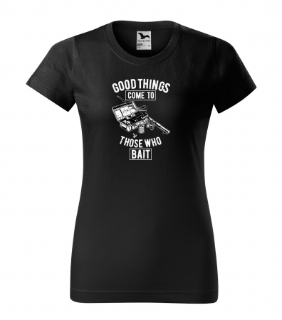Tricouri pescari - Tricou pentru pescarii amatori si profesionisti, idee de cadou, Good Things Come To Those Who Bait