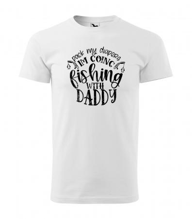 Tricouri pescari - Tricou pentru pescarii amatori si profesionisti, idee de cadou, Pack My Diapers, Im Going Fishing With Daddy