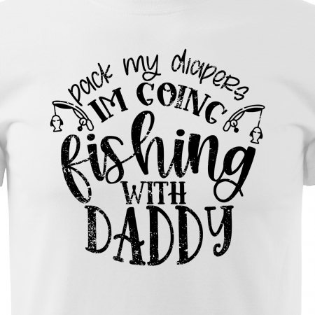 Tricou pentru pescarii amatori si profesionisti, idee de cadou, Pack My Diapers, Im Going Fishing With Daddy [1]