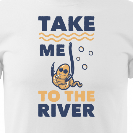 Tricou pentru pescarii amatori si profesionisti, idee de cadou, Take Me To The River [1]