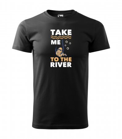 Tricouri pescari - Tricou pentru pescarii amatori si profesionisti, idee de cadou, Take Me To The River