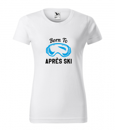 Tricouri ski - Tricou pentru schiori, cadoul perfect, Born to Apres Ski