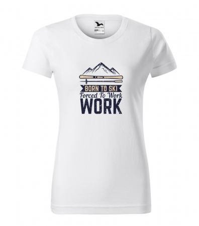 Tricouri ski - Tricou pentru schiori, cadoul perfect, Forced to Work