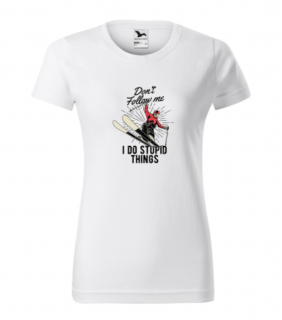 Tricouri ski - Tricou pentru schiori, cadoul perfect, I do stupid things