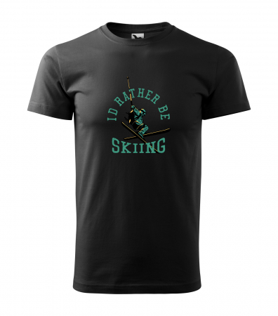 Tricouri sporturi de iarna - Tricou pentru schiori, cadoul perfect, Rather be Skiing