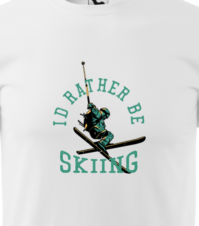 Tricou pentru schiori, cadoul perfect, Rather be Skiing [1]