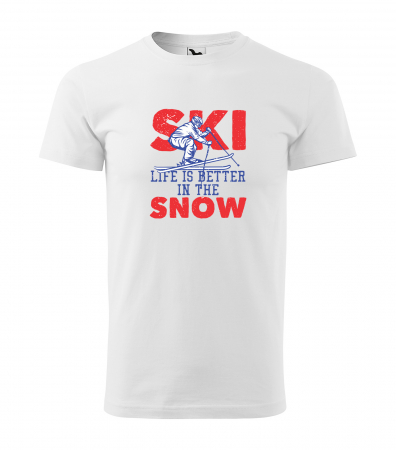 Tricouri ski - Tricou pentru schiori, cadoul perfect, Ski is Better in the Snow
